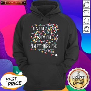 It’s Fine I’m Fine Everything Is Fine Christmas Lights Hoodie- Design By Sheenytee.com