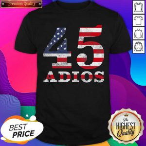 Adios Trump 45 American Flag Election 2020 Shirt- Design By Sheenytee.com