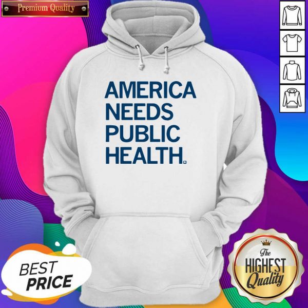 America Needs Public Health Hoodie- Design By Sheenytee.com