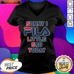 Sorry I Fila Little Sad Today V-neck- Design By Sheenytee.com