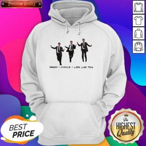 Good When I Dance I look Like This Hoodie- Design By Sheenytee.com
