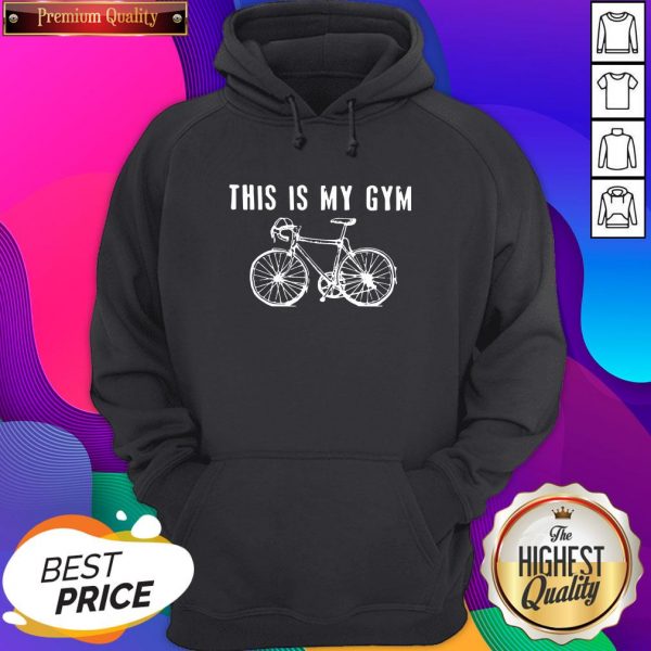 Hot Bicycle This Is My Gym Hoodie- Design By Sheenytee.com