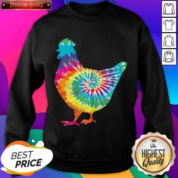Hot Chicken Tie Dye Hippie Poultry Farmer Farm Sweatshirt- Design By Sheenytee.com