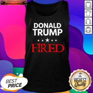 Hot Donald Trump Fired Stars Election Tank Top- Design By Sheenytee.com
