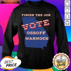 Hot Finish The Job Vote Ossoff Warnock Map Election Sweatshirt- Design By Sheenytee.com