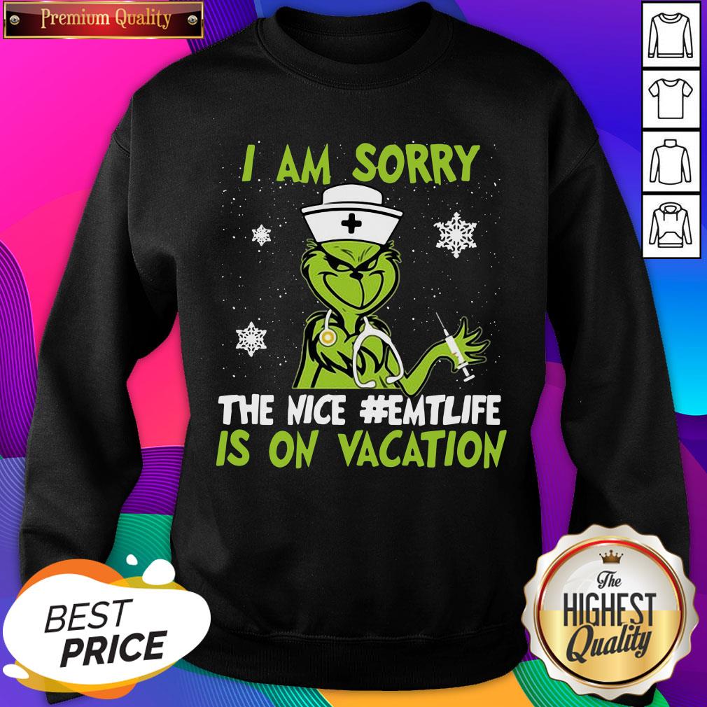 Hot Grinch Nurse I Am Sorry The Nice #Emtlife Is On Vacation Christmas Sweatshirt- Design By Sheenytee.com