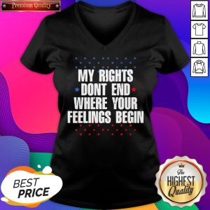 Hot My Rights Don’t End Where Your Feelings Begin Star V-neck- Design By Sheenytee.com