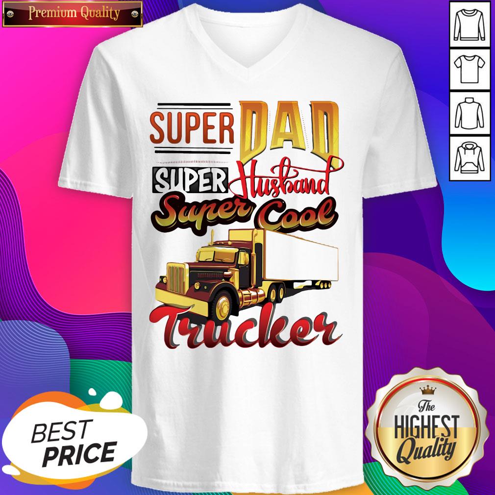 Hot Super dad Super Husband Super Cool Trucker V-neck- Design By Sheenytee.com