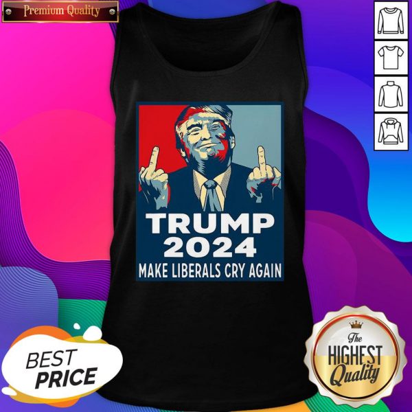 Hot Trump 2024 Make Liberals Cry Again Tank Top- Design By Sheenytee.com