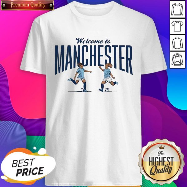 Lavelle And Mewis Welcome To Manchester City Shirt- Design By Sheenytee.com