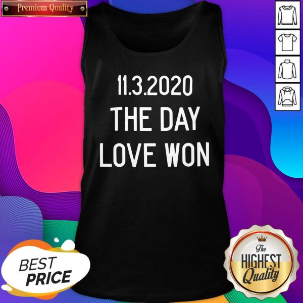 Nice 11.3.2020 The Day Love Won Tank Top- Design By Sheenytee.com
