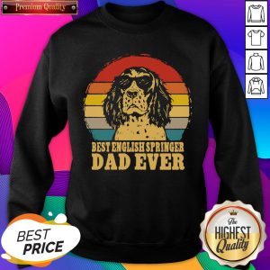 Nice Best English Springer Dad Ever Vintage Sweatshirt- Design By Sheenytee.com