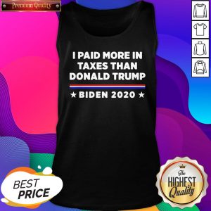 Nice I Paid More In Taxes Than Donald Trump Biden 2020 Election Tank Top- Design By Sheenytee.com