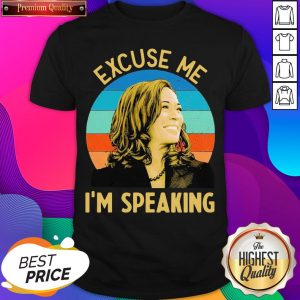 Nice Kamala Harris Excuse Me I’m Speaking Vintage Retro Shirt- Design By Sheenytee.com