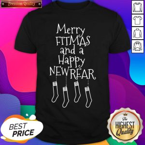Nice Merry Fitmas And A Happy Newrear Shirt- Design By Sheenytee.com