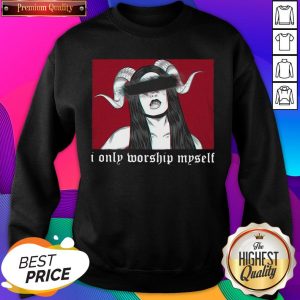 Nice Satan Girl I Only Worship Myself Sweatshirt- Design By Romancetees.com