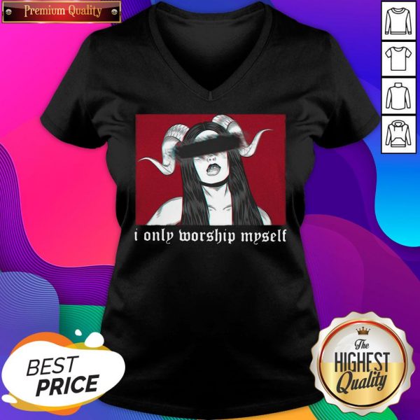 Nice Satan Girl I Only Worship Myself V-neck- Design By Romancetees.com