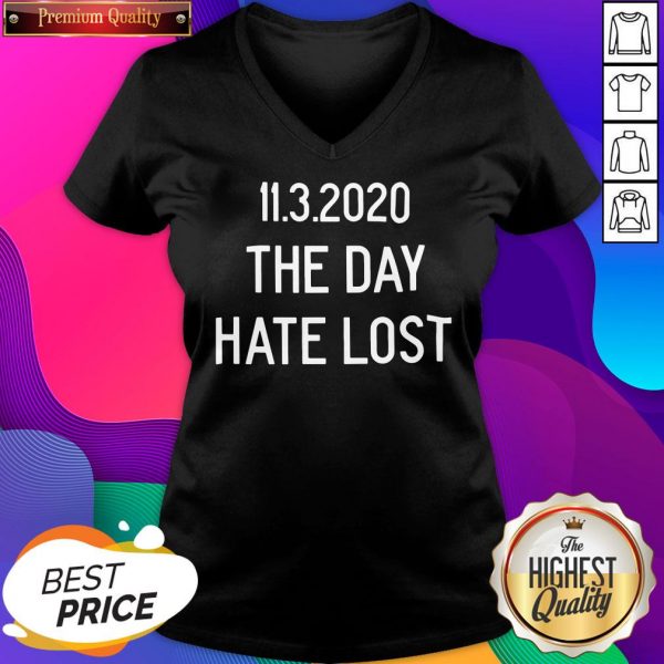 Official 11.3.2020 The Day Hate Lost V-neck- Design By Sheenytee.com
