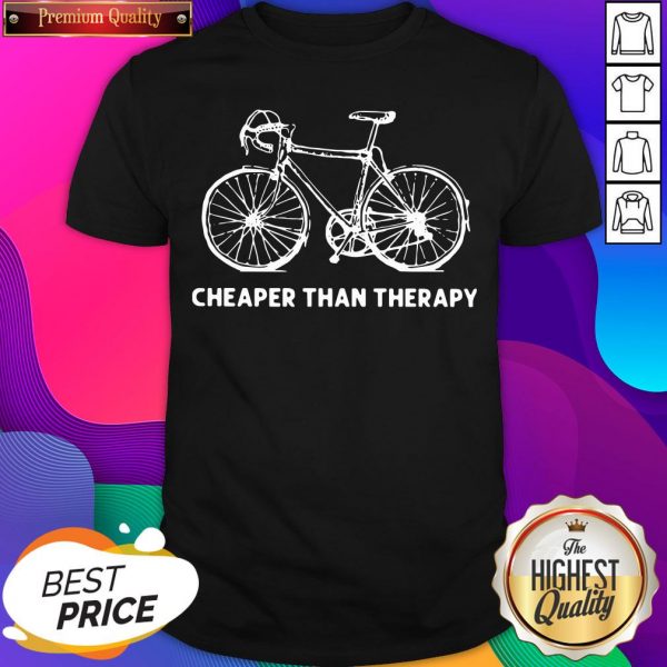 Official Bicycle Cheaper Than Therapy Shirt- Design By Sheenytee.com