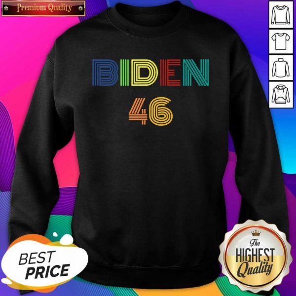 Biden 46 Joe Biden Elected 46th President Election 2020 Vintage Sweatshirt- Design By Sheenytee.com