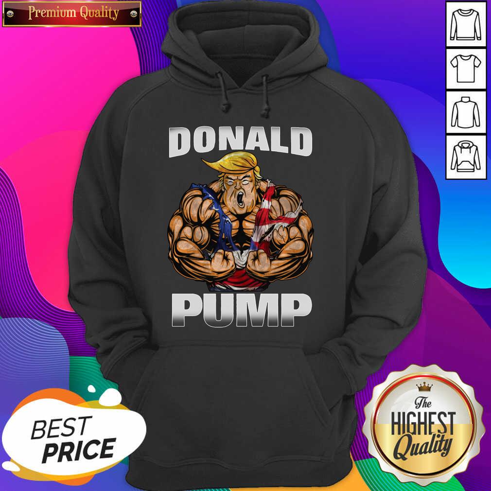  Donald Pump Strong Man Hoodie- Design By Sheenytee.com