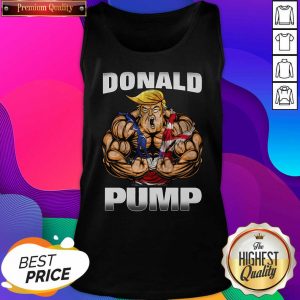 Donald Pump Strong Man Tank Top- Design By Sheenytee.com