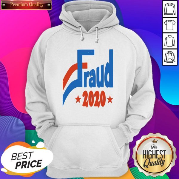 Official Election 2020 Fraud Hoodie- Design By Sheenytee.com