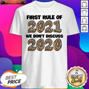 Official First Rule Of 2021 We Don’t Discuss 2020 ShirtOfficial First Rule Of 2021 We Don’t Discuss 2020 Shirt- Design By Sheenytee.com