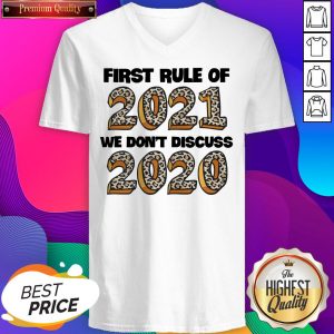 Official First Rule Of 2021 We Don’t Discuss 2020 ShirtOfficial First Rule Of 2021 We Don’t Discuss 2020 V-neck- Design By Sheenytee.com