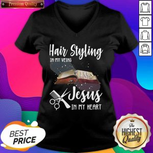 Hair Styling In My Veins Jesus In My Heart V-neck- Design By Sheenytee.com