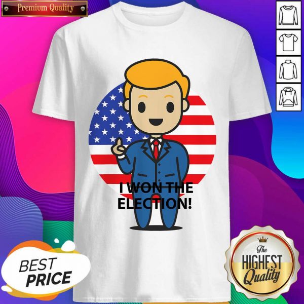 Official I Won The Election Trump To The World American Flag Shirt- Design By Sheenytee.com