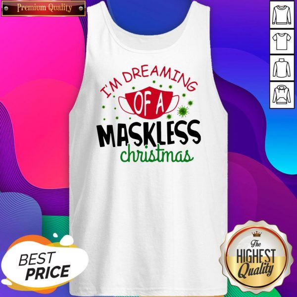 Official Im Dreaming Of A Maskless Christmas Tank Top- Design By Sheenytee.com