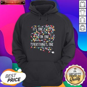 Official It’s Fine I’m Fine Everything Is Fine Christmas Lights Hoodie- Design By Sheenytee.com