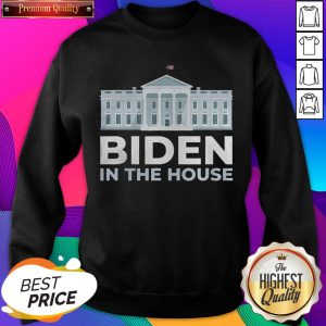 Official Joe Biden In The White House Sweatshirt- Design By Sheenytee.com