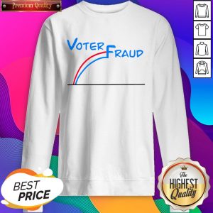 Official Voter Fraud 2020 Sweatshirt- Design By Sheenytee.com