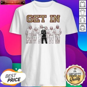 Premium Get In Tee 2020 T-Shirt- Design By Sheenytee.com
