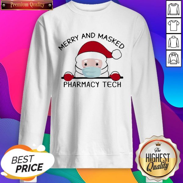 Santa Face Mask Merry And Masked Pharmacy Tech Christmas Sweatshirt- Design By Sheenytee.com