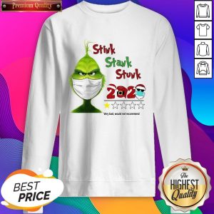 Top Grinch Stink Stank Stunk 2020 Very Bad Would Not Recommend Christmas Sweatshirt- Design By Sheenytee.com