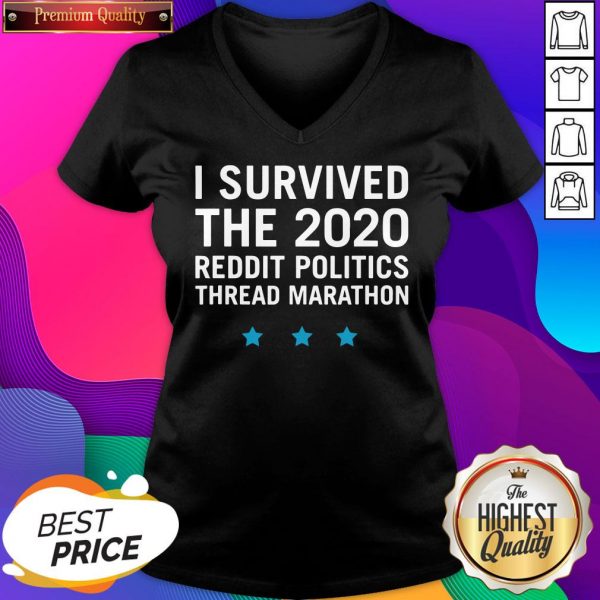 Top I Survived The 2020 Reddit Politics Thread Marathon V-neck- Design By Sheenytee.com