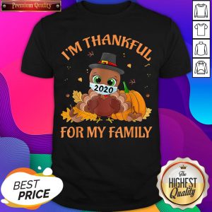 Top I'm Thankful For My Family Thanksgiving Turkey Wearing Mask Shirt- Design By Sheenytee.com