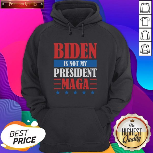 Top Joe Biden Is Not My President Maga Stars Hoodie- Design By Sheenytee.com