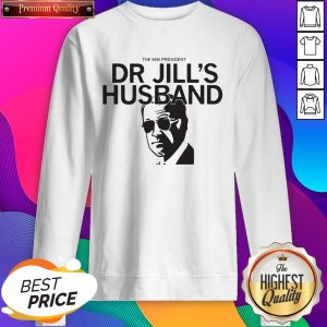 Top The 46th President Dr Jill’s Husband Joe Biden Sweatshirt- Design By Sheenytee.com
