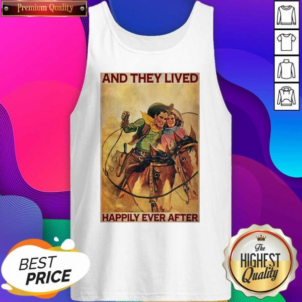 Cowboys Horse Rodeo Couple And They Lived Happily Ever After Tank Top- Design By Sheenytee.com