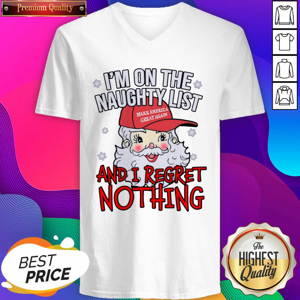  I’m On The Naughty List And I Regret Nothing Funny Christmas V-neck- Design By Sheenytee.com