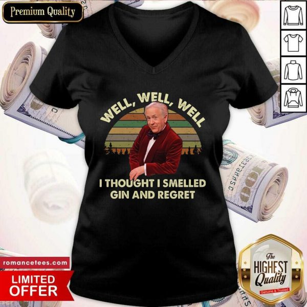 Leslie Jordan Well Well Well I Thought I Smelled Gin And Regret V-neck- Design By Sheenytee.com