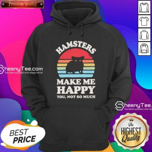 Hamsters Make Me Happy You Not So Much Vintage Retro Hoodie- Design By Sheenytee.com