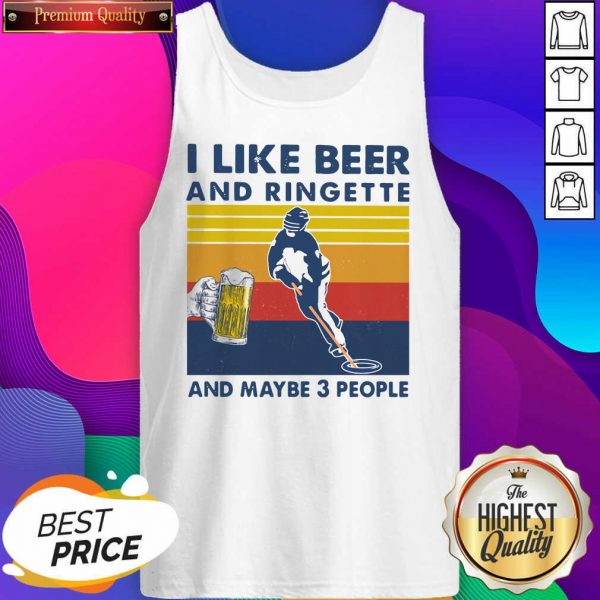 I Like Beer And Ringette And Maybe 3 People Vintage Tank Top- Design By Sheenytee.com