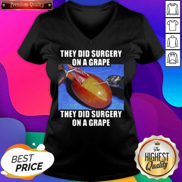 They Did Surgery On A Grape They Did Surgery On A Grape 2021 V-neck- Design By Sheenytee.com