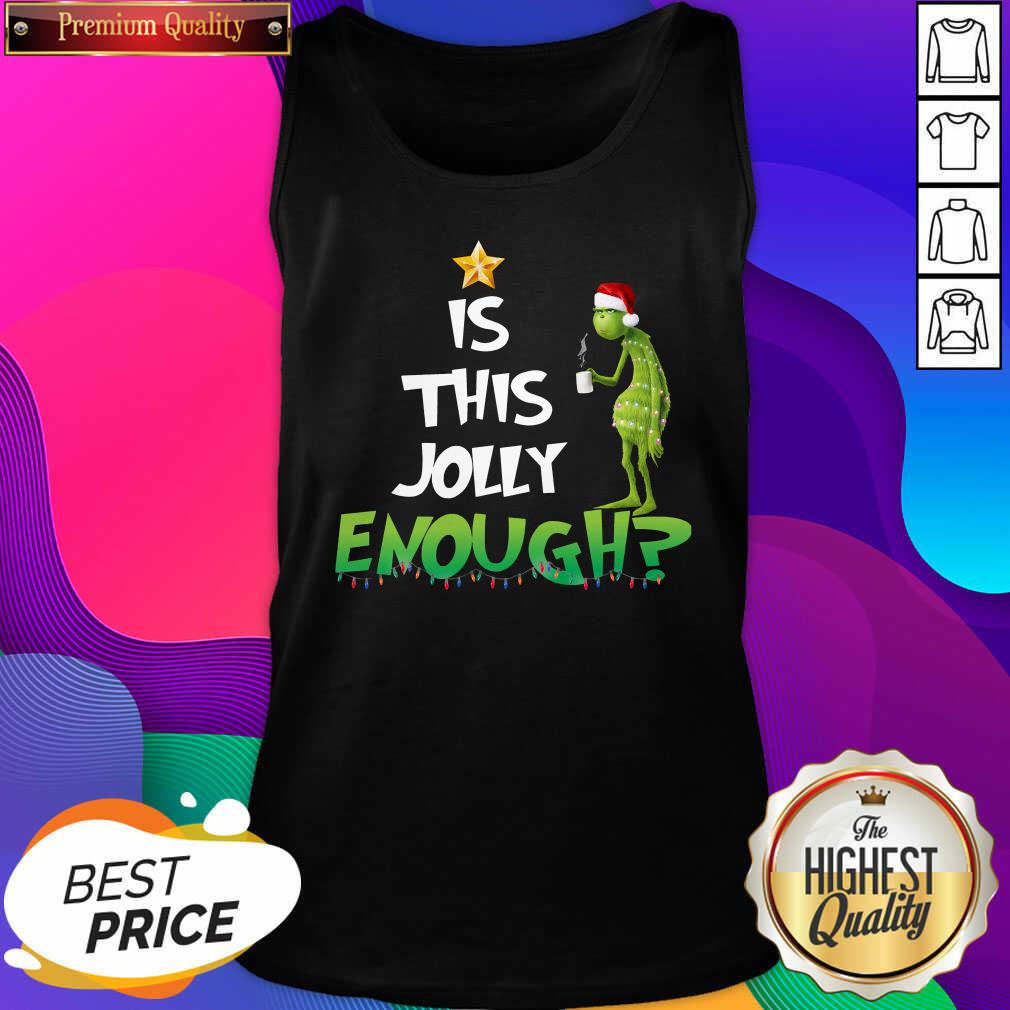 Grinch Is This Jolly Enough Light Christmas Tank Top- Design By Sheenytee.com