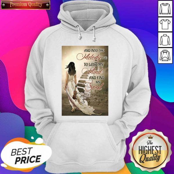 Guitar Girl And Into The Melody I Go To Love My Mind And Find My Soul Hoodie- Design By Sheenytee.com